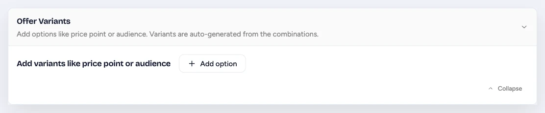 Offer Variants setting for adding choices such as price point or audience