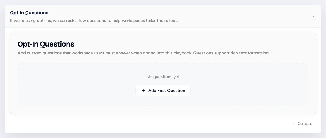 Opt-In Questions setting with an option to add a required workspace question